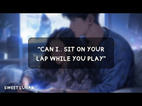 [ASMR] Your Girlfriend Sit On Your Lap As You Play Your Games [heavy breathing] [Sleep Aid]