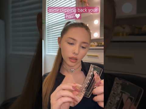 asmr clipping back your hair 🤍 #asmrcommunity #asmrsounds #asmrtingles #asmrvideos #asmrshorts