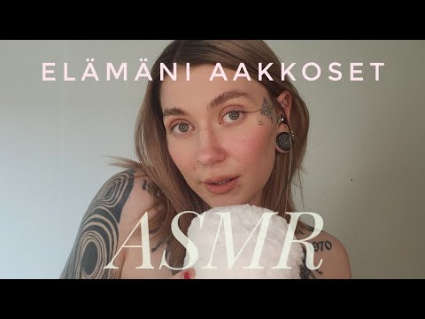 ASMR Suomi - Elämäni Aakkoset ♡ (Lähikuiskailuja, höpöttelyä, inaudible, mikin silittelyä)