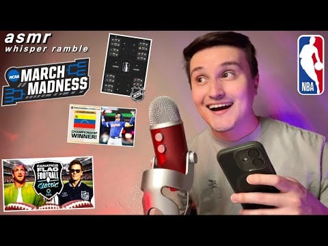 ASMR Whisper Rambles On All Things Sports (March Madness, nba, champions league, etc)