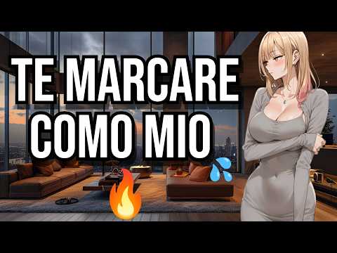 Ex novia te marca como suyo I ASMR y Roleplay I