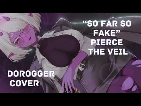 So far so fake -  Pierce The Veil Dorogger Cover