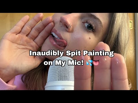 ASMR| Inaudibly Spit Painting on My Mic! + Mic Scratching, Mouth Sounds! 