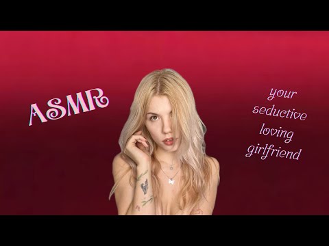 ASMR | your loving seductive girlfriend, lucky to have you | kisses, licks 💋❤️