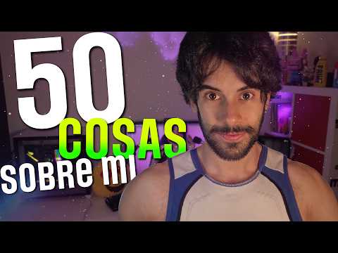 ASMR 50 COSAS SOBRE MI QUE NO SABIAS | ASMR Susurrado