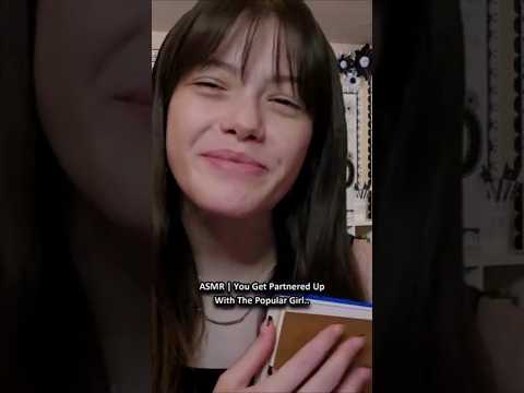 ASMR | You Get Partnered Up With The Popular Girl.. ─♡─ #asmr #asmrroleplay #comedyasmr