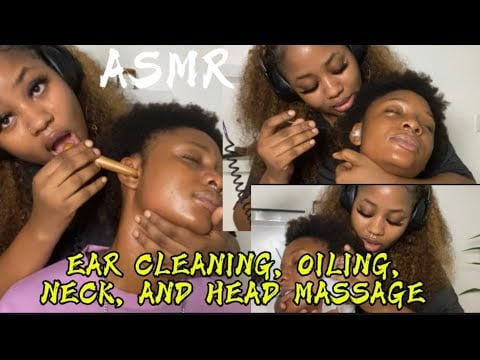 ASMR💫EAR CLEANING, OILING, NECK, AND HEAD MASSAGE 