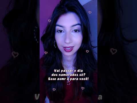 ASMR Você está só no dia dos namorados?