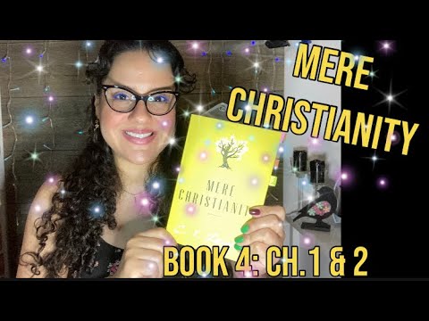 ASMR READING OF “MERE CHRISTIANITY” BOOK 4 CH.1 & 2 WITH OMY (By: C.S. Lewis)