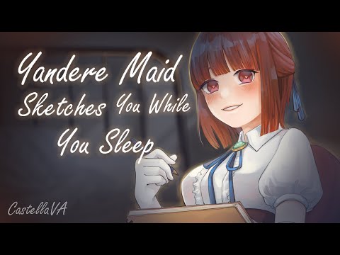 Yandere Maid Sketches You While You Sleep [Sleep-Aid][ASMR][F4A]