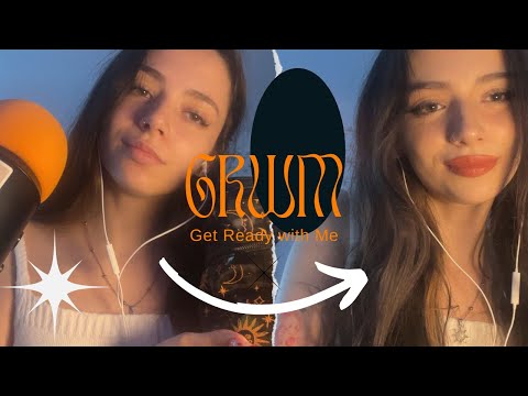 get ready with me ASMR (while i'm rambling your head off)