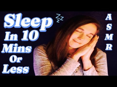 ASMR Fall Asleep in 10 Minutes OR Less