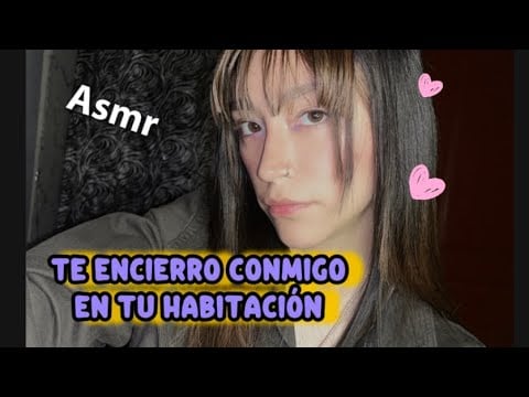 Te encierro conmigo #ASMRroleplay