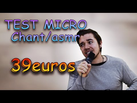 ASMR Je test un micro pour chanter à 39 euros ! 💲