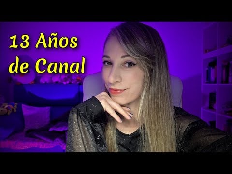 🎂13 añotes con vosotros | ASMR aniversario Canal | SusurrosdelSurr