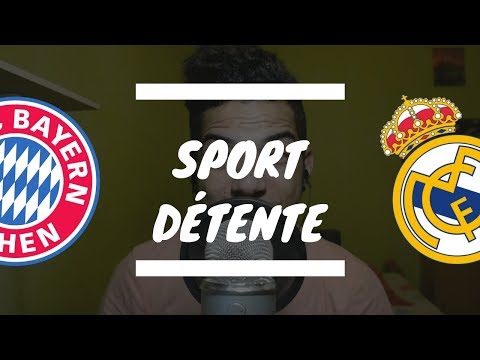 Sport détente #4 : Bayern Munich - Real Madrid ( 1/2 finale - Ligue des Champions )