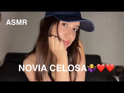 ASMR- ROLEPLAY | Soy tu novia y estoy CELOSA 😒❤️😘