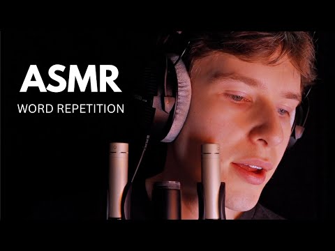 ASMR Trigger Word Repetition for MAXIMUM Tingles