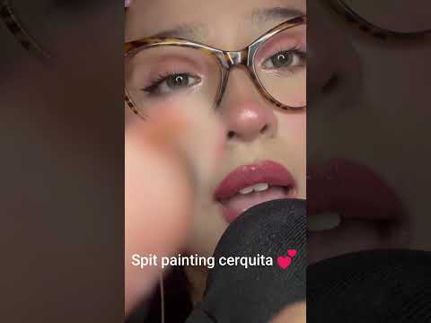 Spit Painting Cerquita + Palabras Bonitas 💕 (ASMR para Consentirte)