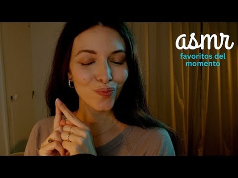 ASMR | Favoritos del momento susurrados