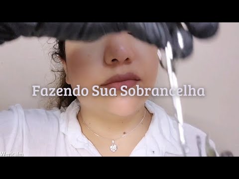 ASMR - Designer De Sobrancelha