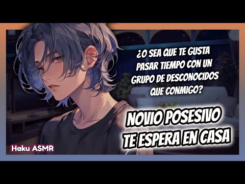 ASMR Roleplay - Novio posesivo te espera en casa - Haku ASMR