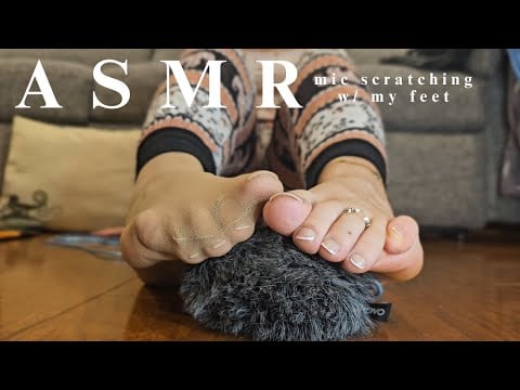 ASMR | Microphone Scratching with Feet | Ambiance | no talking |grwm
