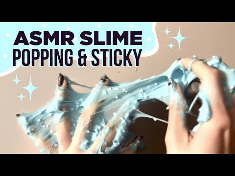 ASMR ✨ STICKY POPPING SLIME ✨SQUELCHY WET SOUNDS ⚡️ RELAXING