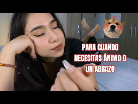 ASMR PARA CUANDO NECESITES ÁNIMOS O UN Abrazo👩‍❤️‍👨 ❤️