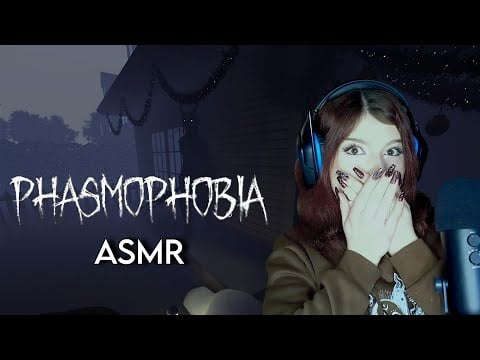 Phasmophobia ASMR