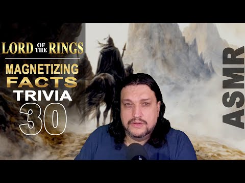 Lord of the Rings Trivia | Magnetizing Facts for Everyone ! [ASMR fantasy soft spoken]