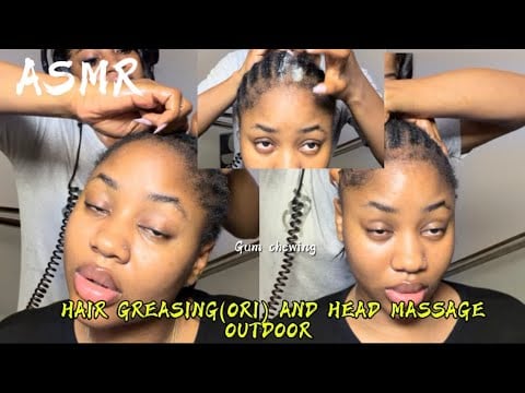 ASMR💫HAIR GREASING (ORI) AND HEAD MASSAGE/ OUTDOOR 