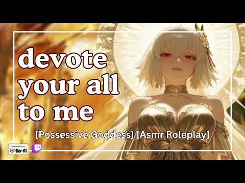 Goddess Wants You To Only Pray To Her [yandere ASMR Roleplay] [Possessive]