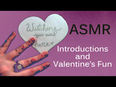 ASMR - Introducing Myself & A Little Valentine's Fun