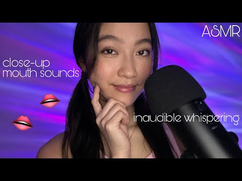 ASMR Close-Up Fast Wet Mouth Sounds 💗 Inaudible Whispering 助眠音波 | 초근접 촉촉한 입소리 ASMR | mouth sound 팅글