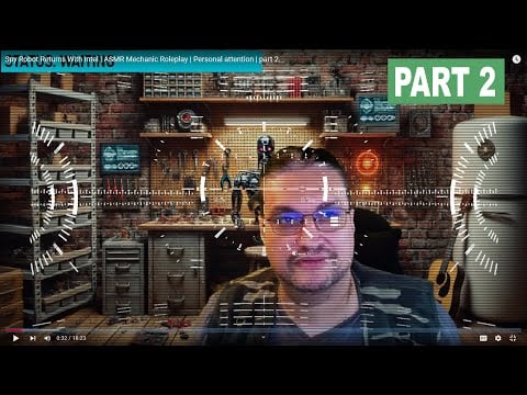 Spy Robot Returns With Intel | ASMR Mechanic Roleplay | Personal attention | part 2.