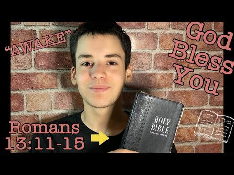Bible Reading: “AWAKE” Romans 13:11-14 With Malachi 