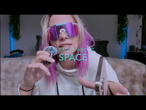 soft spoken ASMR 33 Facts about SPACE 👽