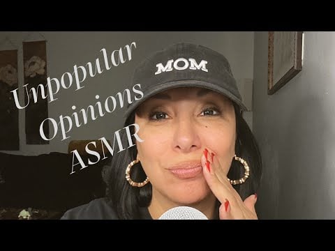 Unpopular Opinions ASMR, Do You Agree? 
