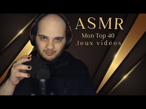 ASMR FR - Mon top 40 jeux vidéos