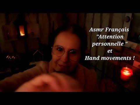Asmr Français attention personnelle avec Hand movements en chuchoté