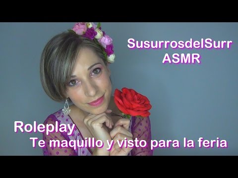 ASMR español . Roleplay tu mejor amiga . Te maquillo y visto para la feria . SusurrosdelSurr