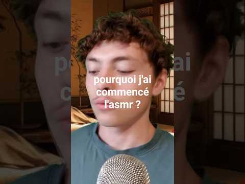 asmr FAQ pourquoi j'ai commencé l'asmr ?