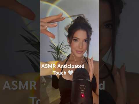 ASMR | Anticipated Touch 🤍