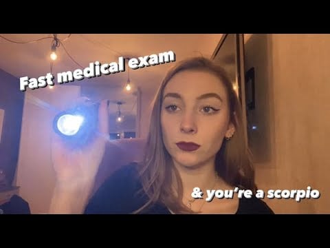 ASMR | Fast medical exam & you’re a scorpio