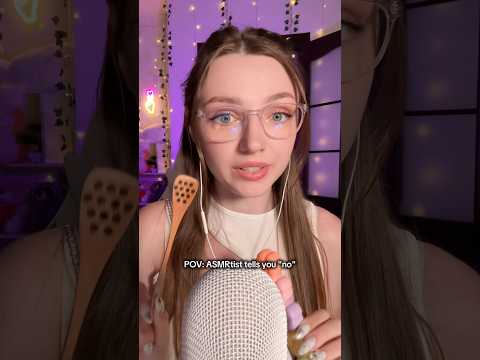 POV: ASMRtisr tells you NO #asmr #asmrsounds #asmrrelax #asmrtingles #asmrsleep #relax #tingles