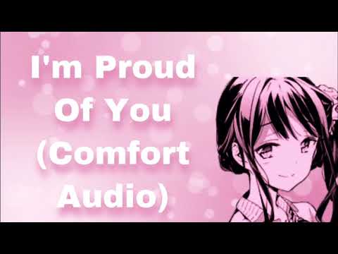 I'm Proud Of You (Comfort Audio) (Supportive) (Cuddling) (I'm Proud Of You) (Praise) (F4A)