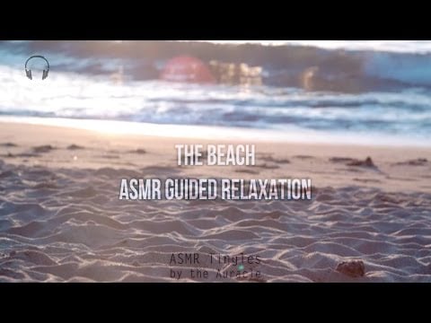 The Beach [ASMR] ★ Softly spoken Guided Relaxation and meditation ★ [Binaural]