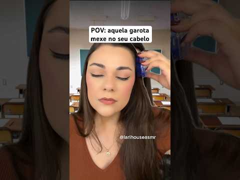 POV: aquela garota mexe no seu cabelo #shorts #humor