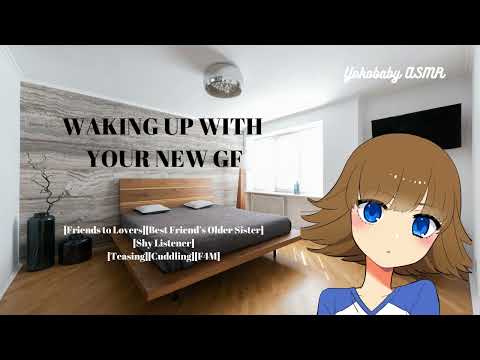 Waking Up with Your New GF [Friends to Lovers][Shy Listener][Cuddling][F4M]